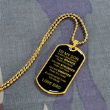 TO MY SON -  DOG TAG NECKLACE, FROM DAD
