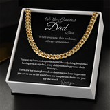 TO THE GREATEST DAD EVER     CUBAN CHAIN