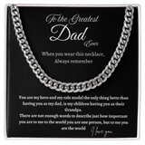 TO THE GREATEST DAD EVER     CUBAN CHAIN