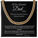 TO THE GREATEST DAD EVER     CUBAN CHAIN