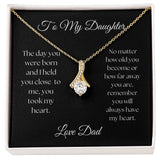 TO MY DAUGHTER from Dad - Alluring Beautiful Necklace   HELD YOU CLOSE