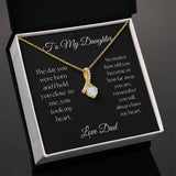 TO MY DAUGHTER from Dad - Alluring Beautiful Necklace   HELD YOU CLOSE