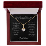 TO MY DAUGHTER from Dad - Alluring Beautiful Necklace   HELD YOU CLOSE
