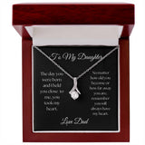 TO MY DAUGHTER from Dad - Alluring Beautiful Necklace   HELD YOU CLOSE