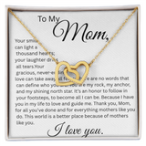 TO MY MOM, YOUR SMILE  INTERLOCKING HEARTS