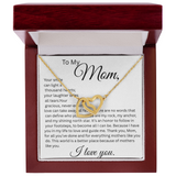 TO MY MOM, YOUR SMILE  INTERLOCKING HEARTS