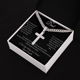T0 MY DAD - CUBAN LINK CHAIN WITH ARTISAN CROSS