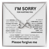 I'M SORRY  ENDLESS LOVE NECKLACE...CAUSED YOU PAIN